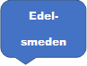 Edel-
smeden
